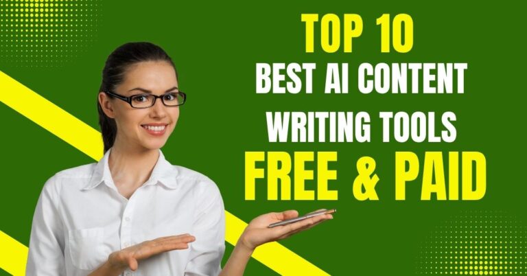 Top 10 Best AI Content Writing Tools For Free and Paid